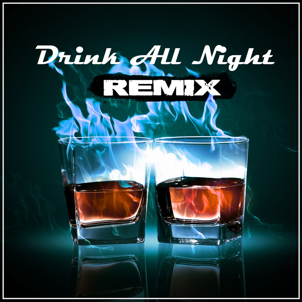 Drink слушать. All Night ремикс. Напиток Music. All Night жидкость. Превью ремикс Night.