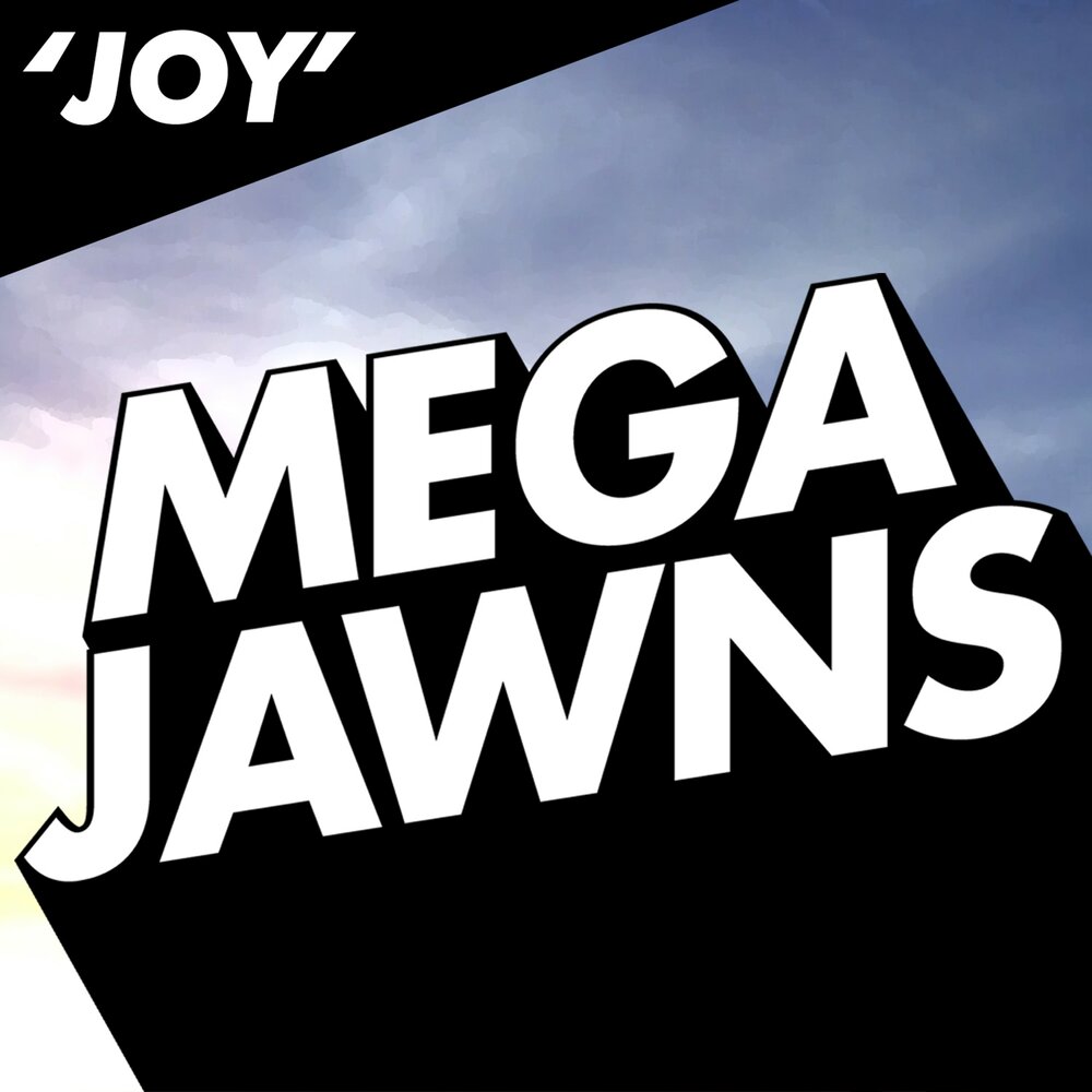 Joy megamix. Mega Joy. Джой плей. Jawns. Jawn.