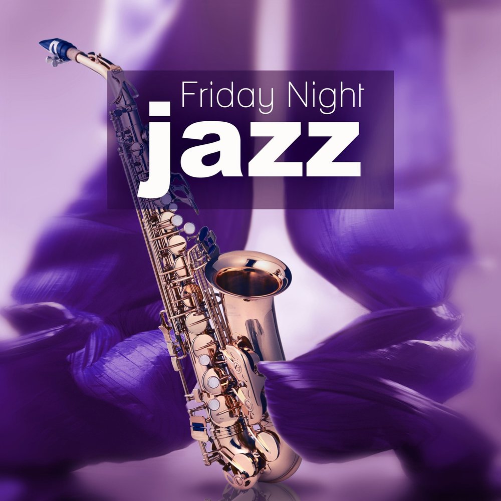 Легкий джаз. Смус джаз. Night Jazz Music album. Friday Night Music.