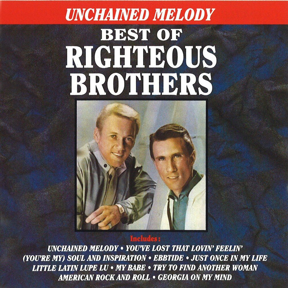 Unchained melody. Righteous brothers Unchained Melody 1990. The Righteous brothers Unchained. The Righteous brothers you've Lost that Lovin' Feelin'. Группа the Righteous brothers.