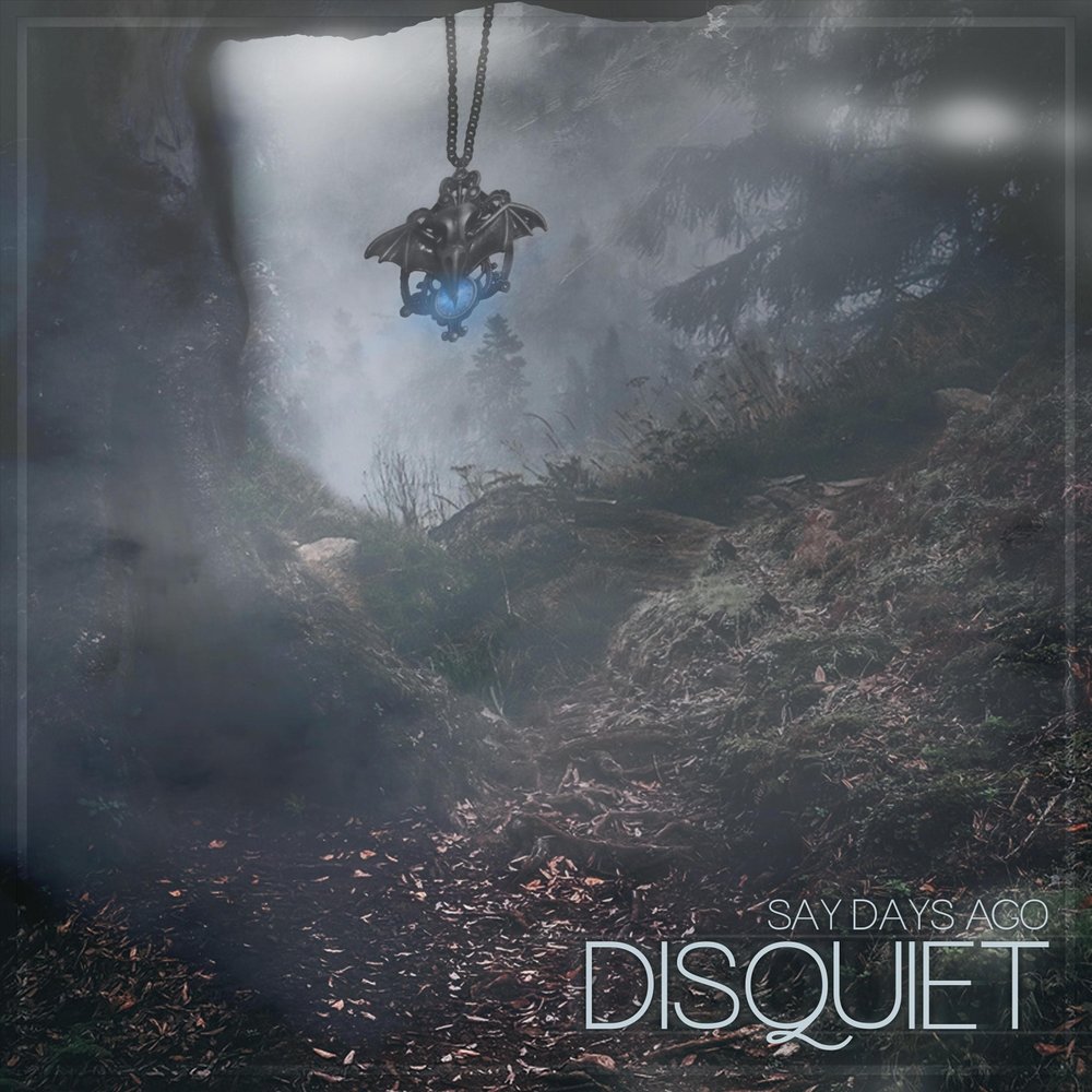 Say days ago. Unrequited 2016 - Disquiet. Disquiet.