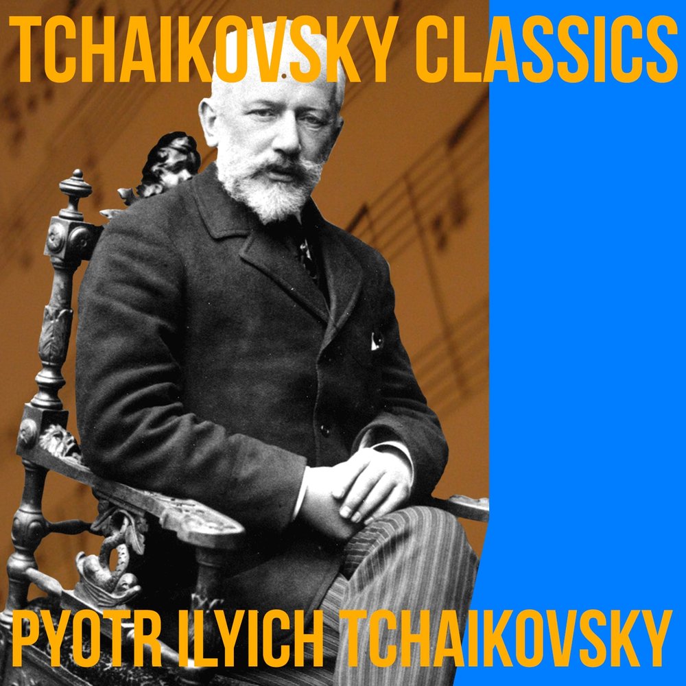 Музыка чайковского послушать. Чайковский обложка. Pyotr Ilyich Tchaikovsky. Peter Ilyich Tchaikovsky.