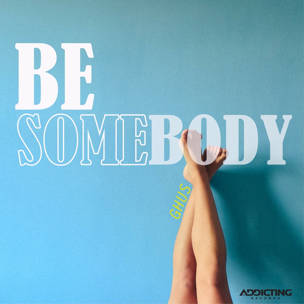 Somebody was песня. Be Somebody 육성제.