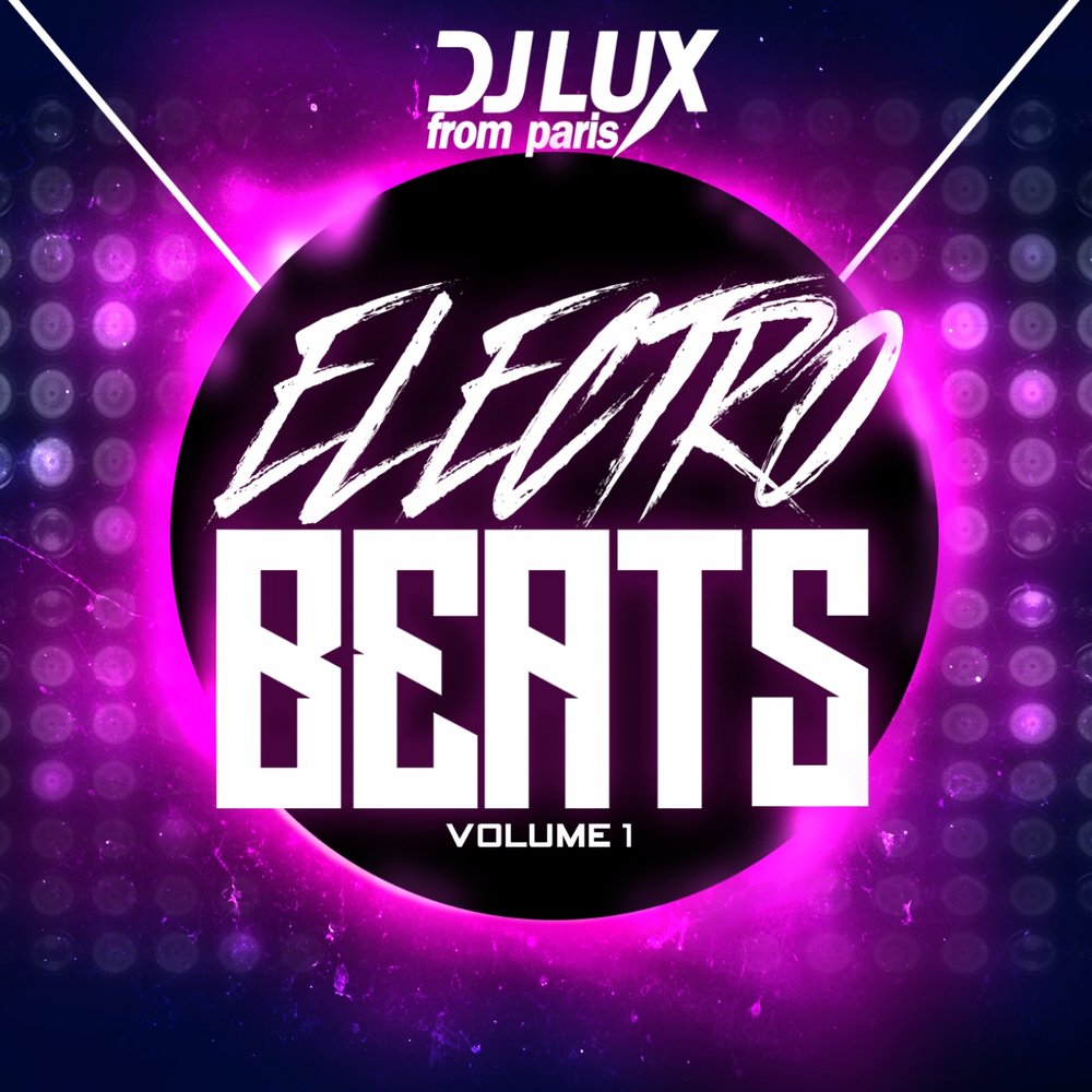 Electrobeats org. Lux DJ. EDM Paris. Париж музыкальный Дж. Electrobeats.