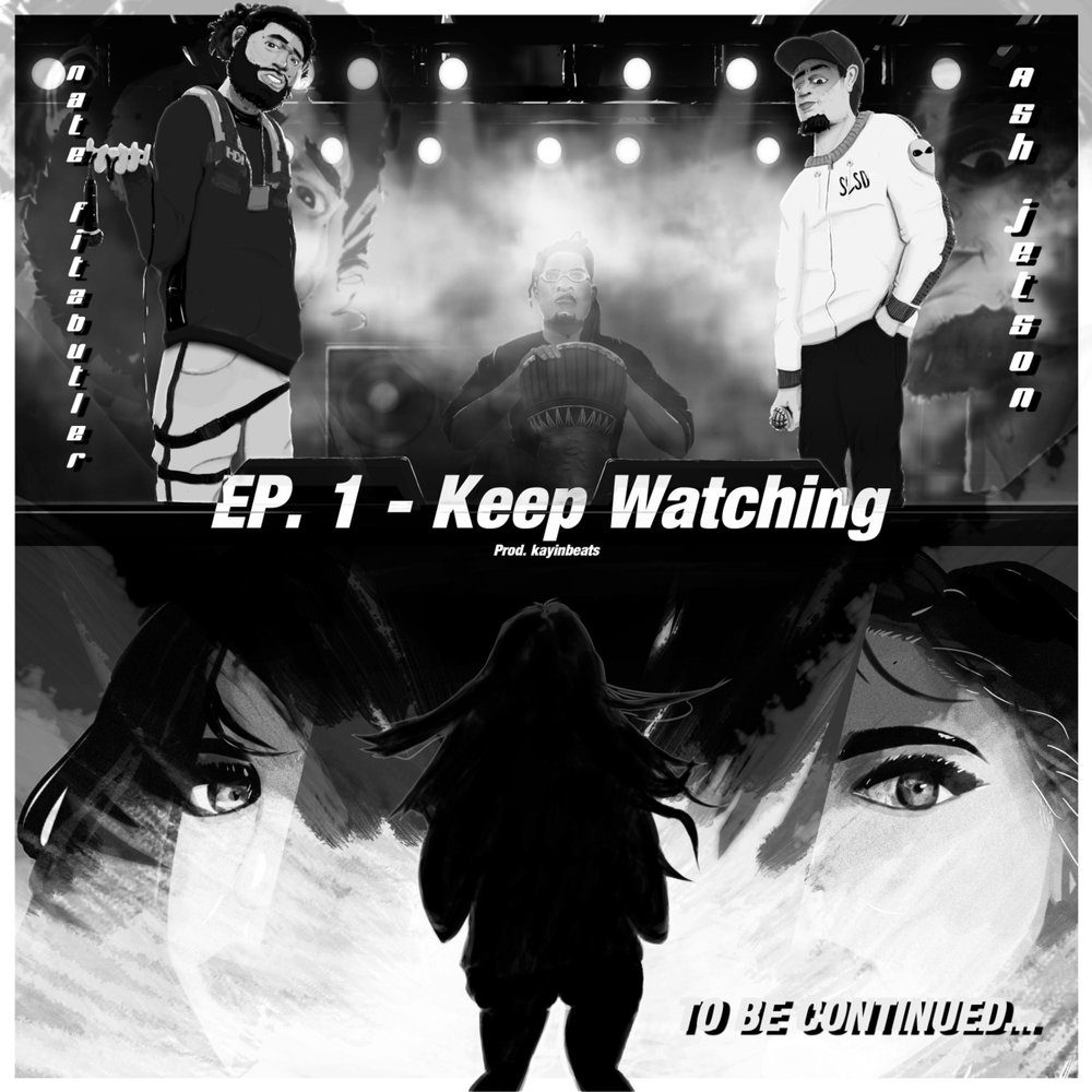 Keep watching. Keep on watching. Keep watch me