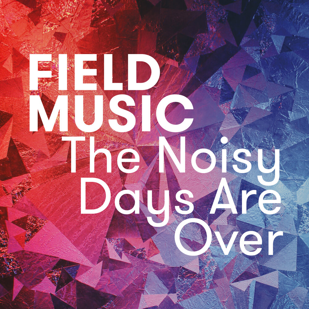 Field music. Noisy Days go by. Noise. The Noisy Night. Noisy Days are not a mum to you.