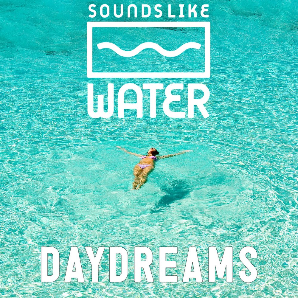 Like water. Daydreams. Mark Water слушать.