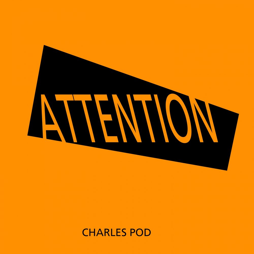 Attention слушать. Pod Charles.