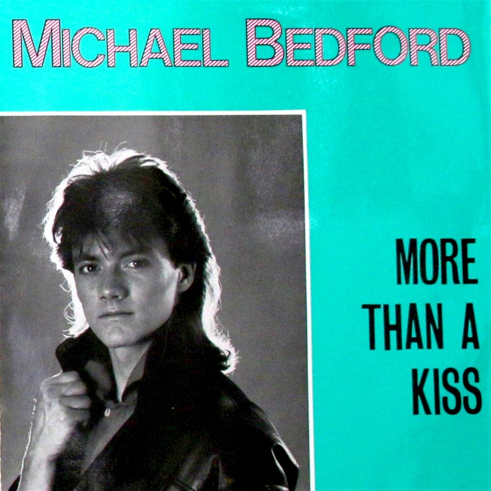 It took more than a year. Michael Bedford. Michael Bedford фото. Michael Bedford обложка. Michael Bedford - more than a Kiss.