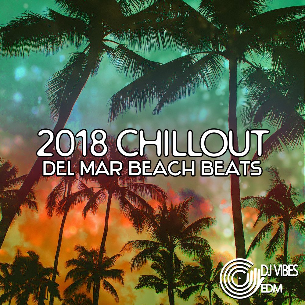 Chillout 2018 альбом. Chill and del. Summer Bass. Dj chill