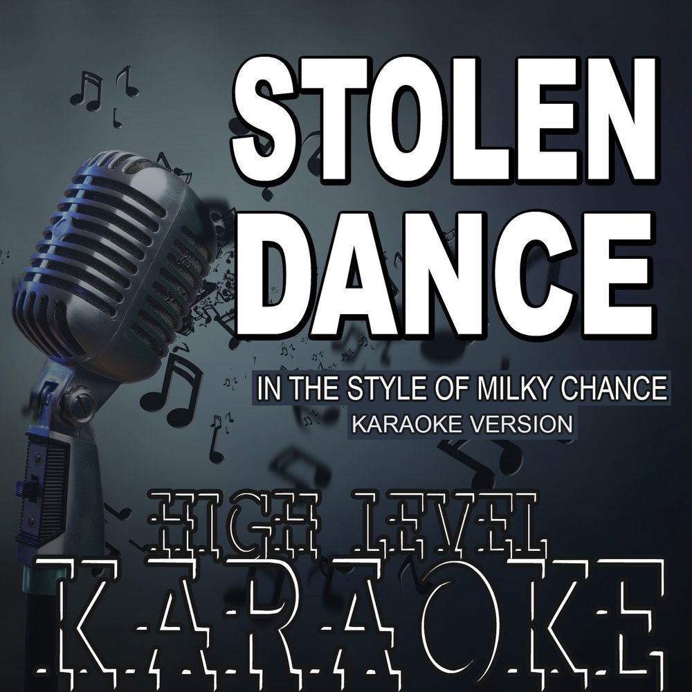 Создатель караоке. Stolen Dance. Песня stolen Dance. Milky chance stolen Dance. Stolen Dance(Single Version).