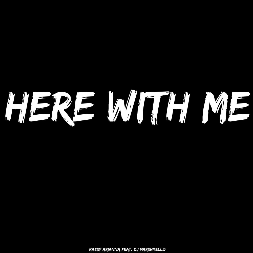 Here with me. Песня here with me Marshmello. Kassy - the Day i Dream.