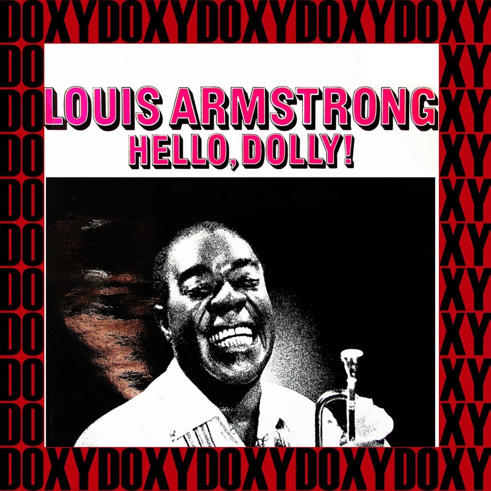 Армстронг хелло долли. Луи Дэниел Армстронг hello Dolly. Louis Armstrong «hello Dolly» альбом. Moon River Louis Armstrong. Армстронг альбомы.