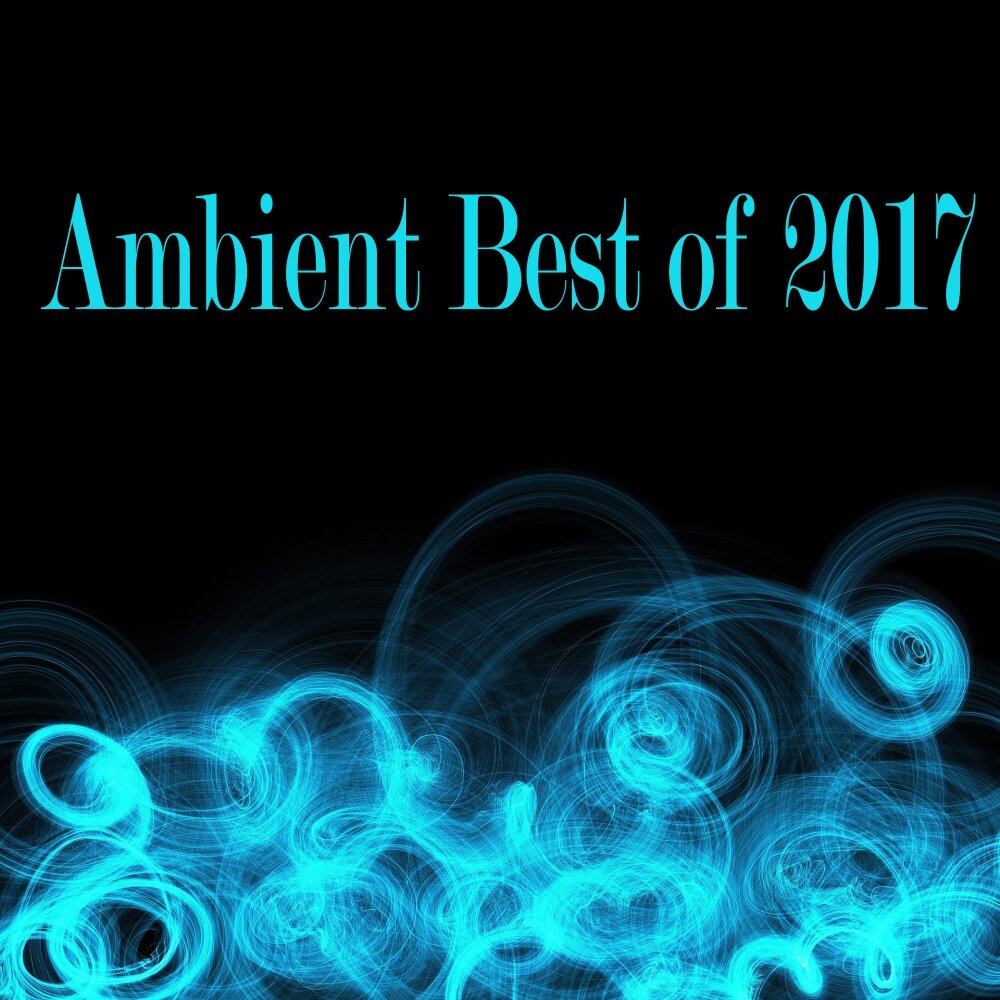 Топ ambient. Ambient best. The best of ambient. Ambient best. The best of ambient.