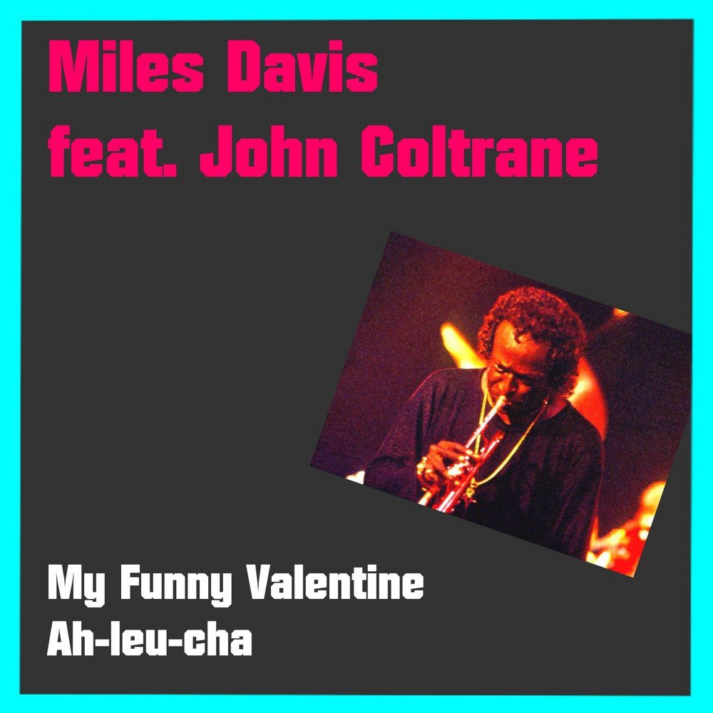 Майлз Дэвис - my funny Valentine. Miles Davis my funny Valentine.