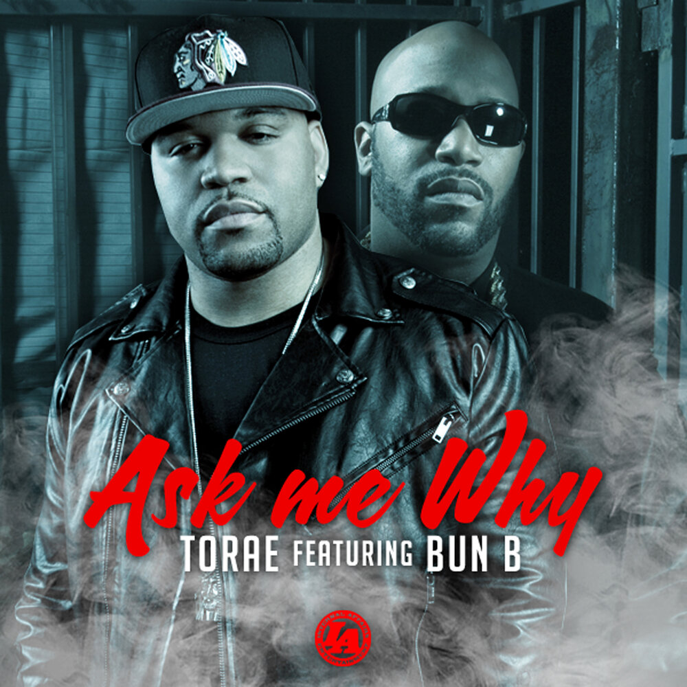 Песня ask me why. R&B музыканты. Bun b. Razah feat. Juvenile & bun b обложка. Torae перевод.