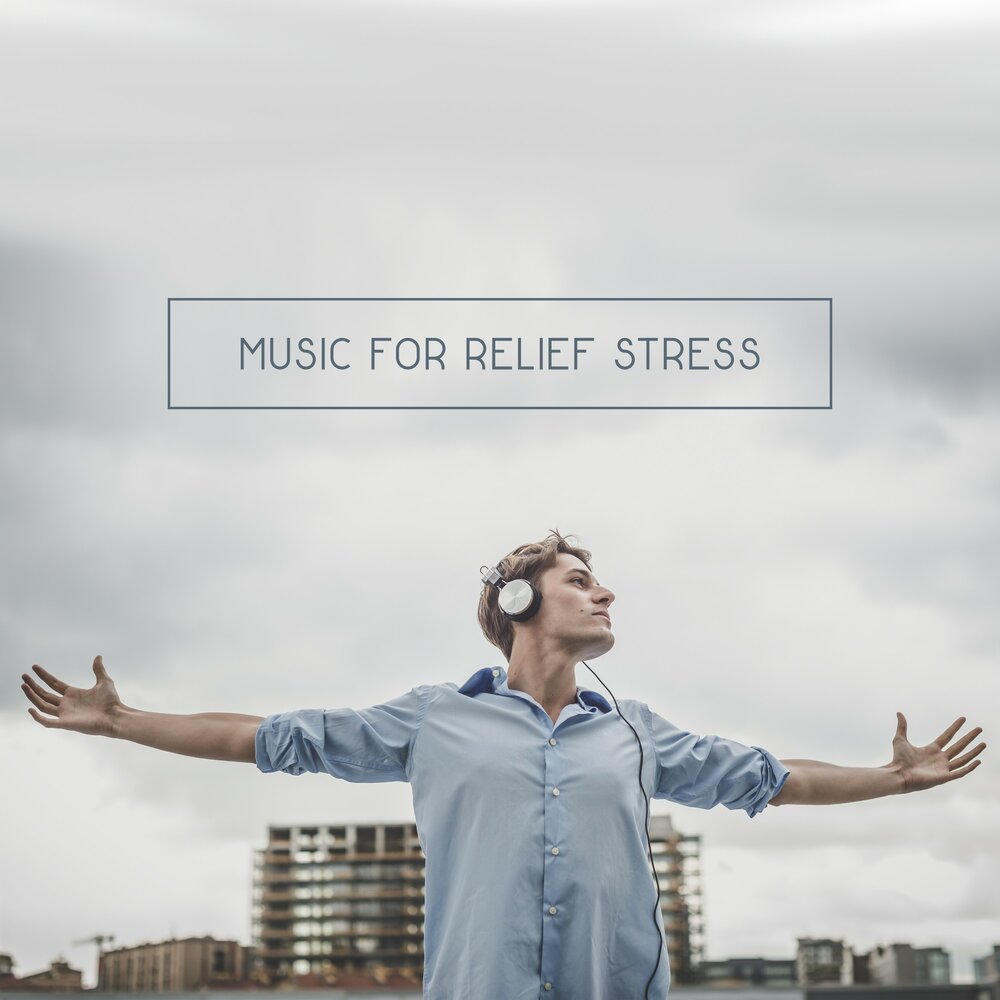 Nature of stress. Music for Relief.