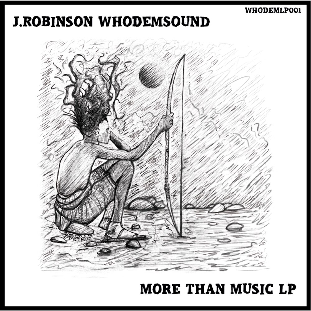 Than music. Dubwise j.Robinson WHODEMSOUND.