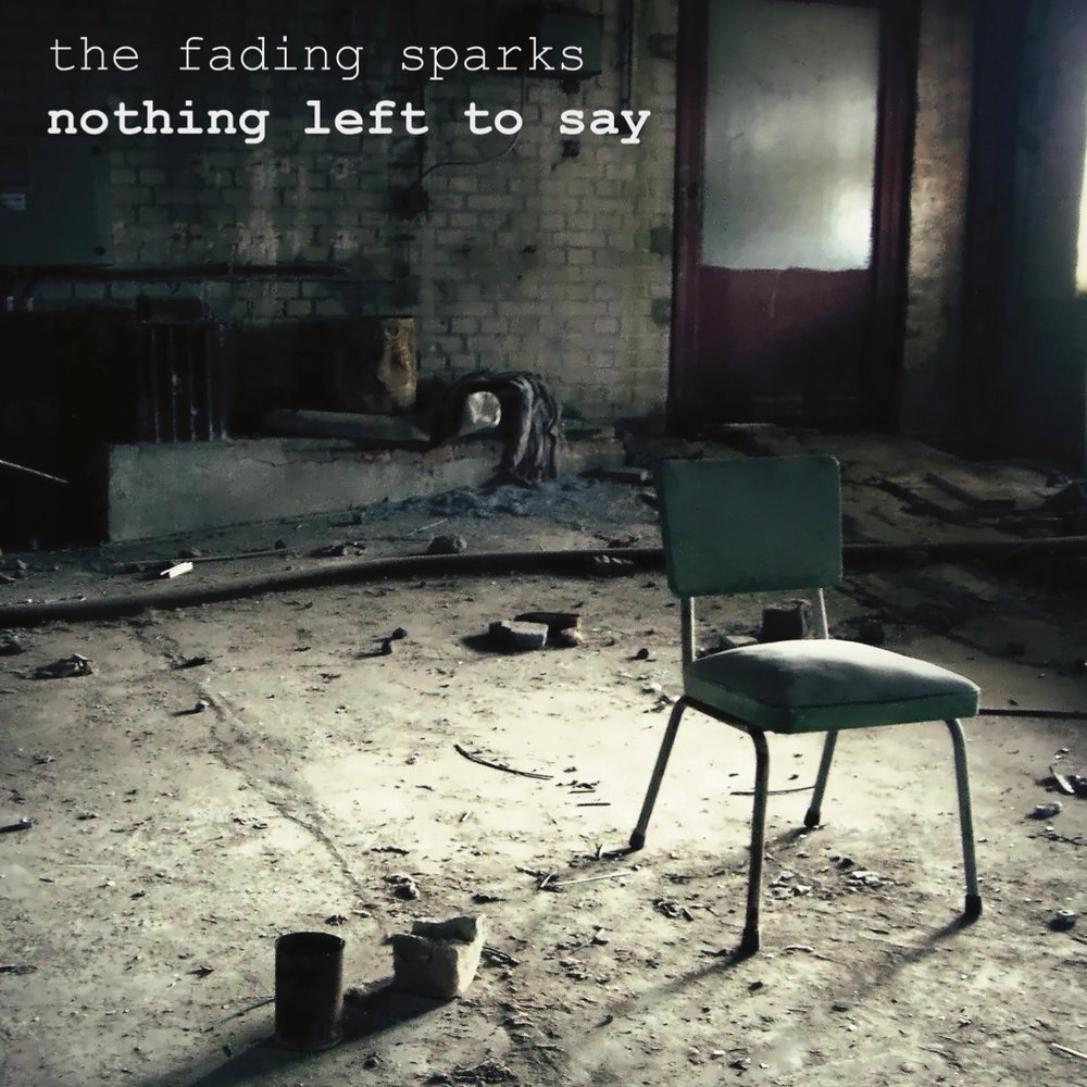 Nothing left to say. Fading Sparks игра. Fading Sparks. Faded Spark.