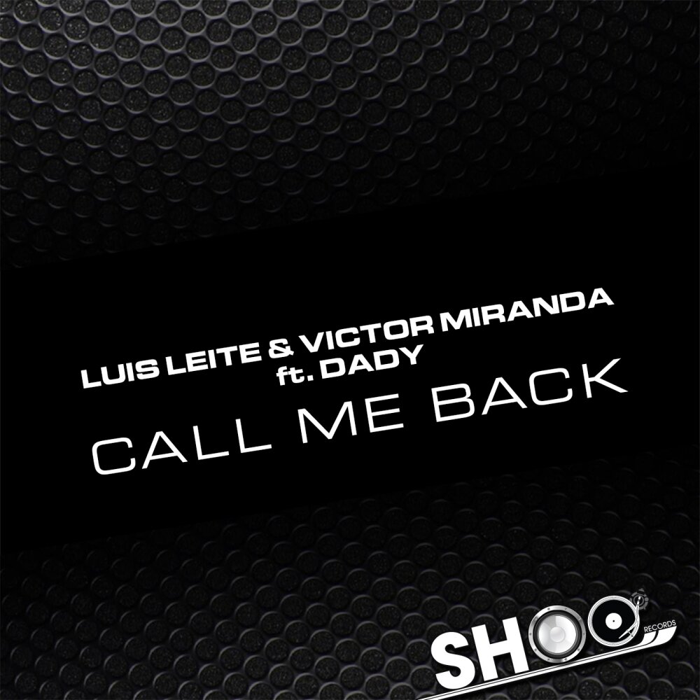 Call me back. Luis leite. Miranda! Spotify.