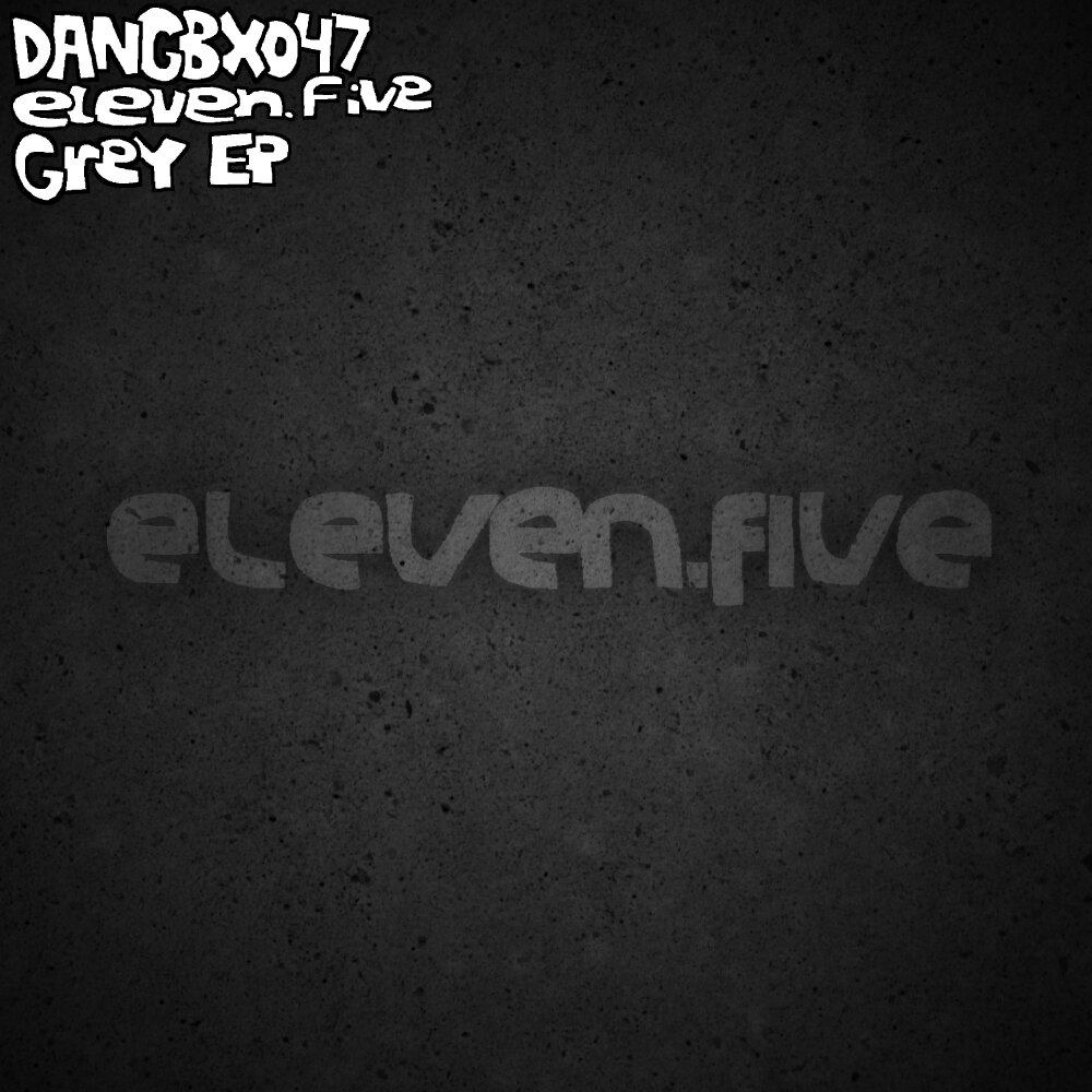 Eleven five. Grey Five Nine records.