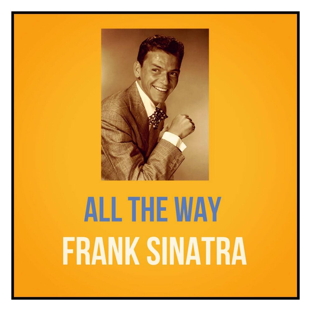 Фрэнк синатра мой путь. Frank sinatra - my way обложка. Фрэнк синатра my way. The best of frank sinatra. Фрэнк синатра my way.