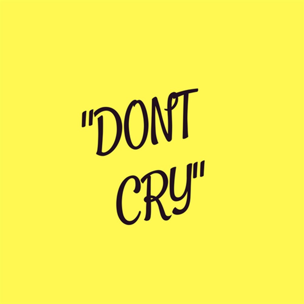 Don t cry. Картинка don