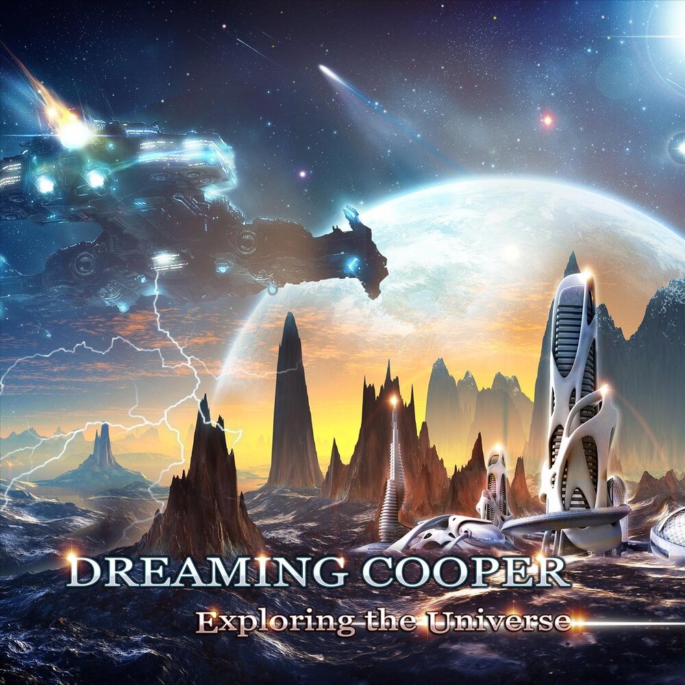 Dreaming world. Dreaming Cooper - exploring the Universe - 2019. 