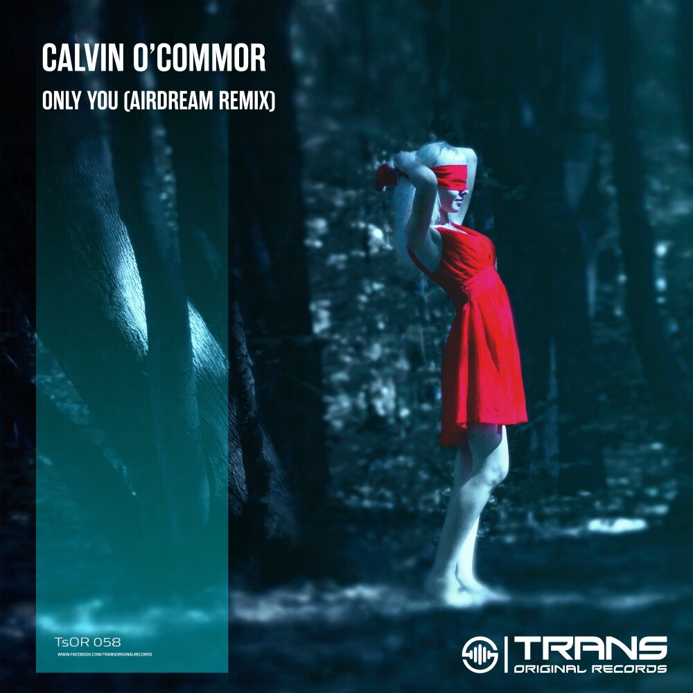Музыка only you. Calvin o'Commor. Airdream mp3. Airdream перевод. LF only you.