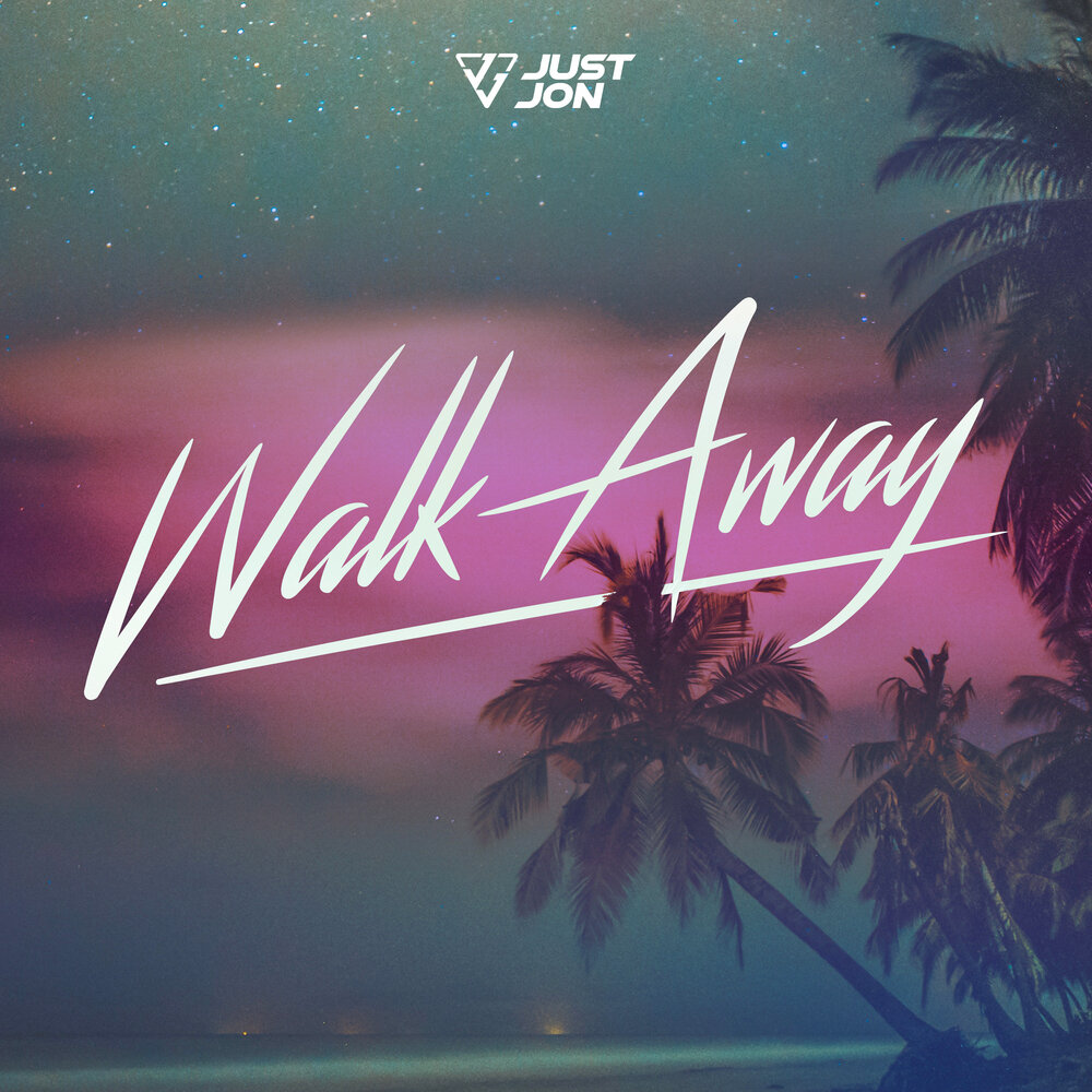 Just john. Just walk away ремикс. Just away. Just walk away слушать. Музыка just walk away слушать.