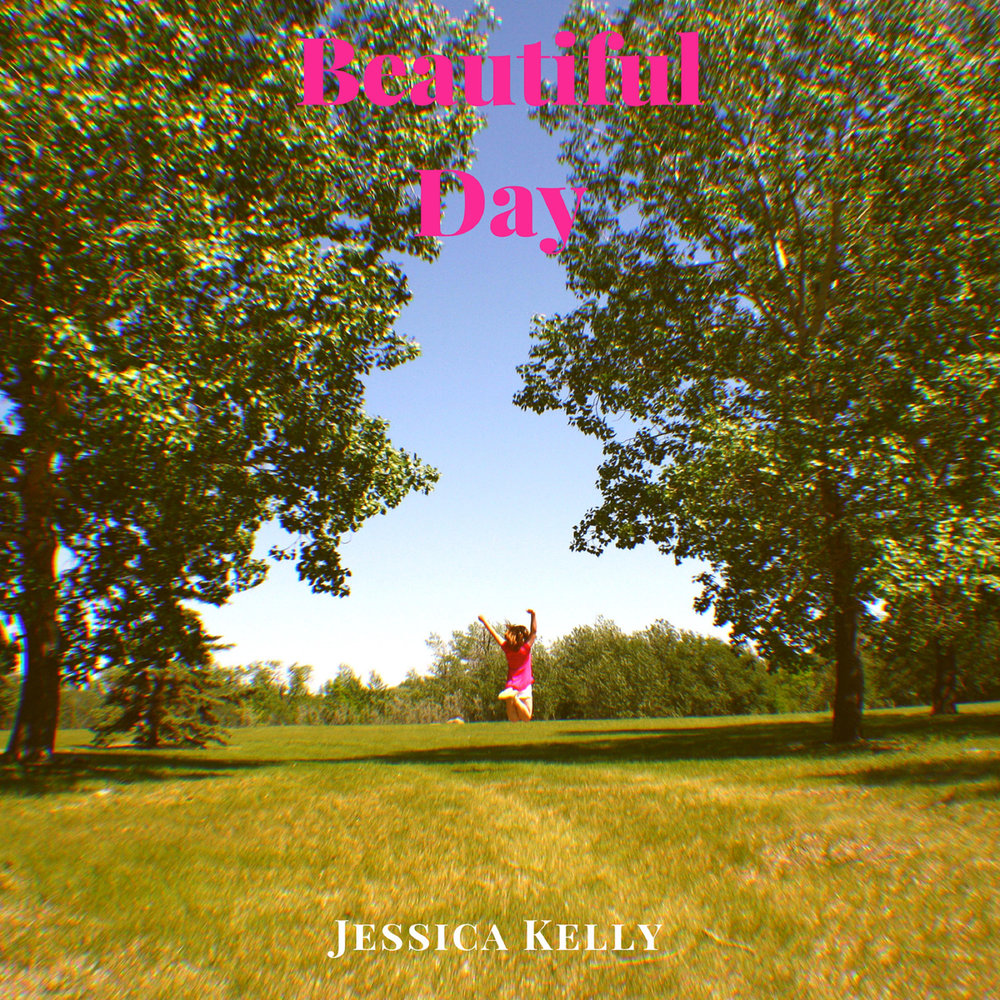 Beautiful day песни. Kelly Jessica.