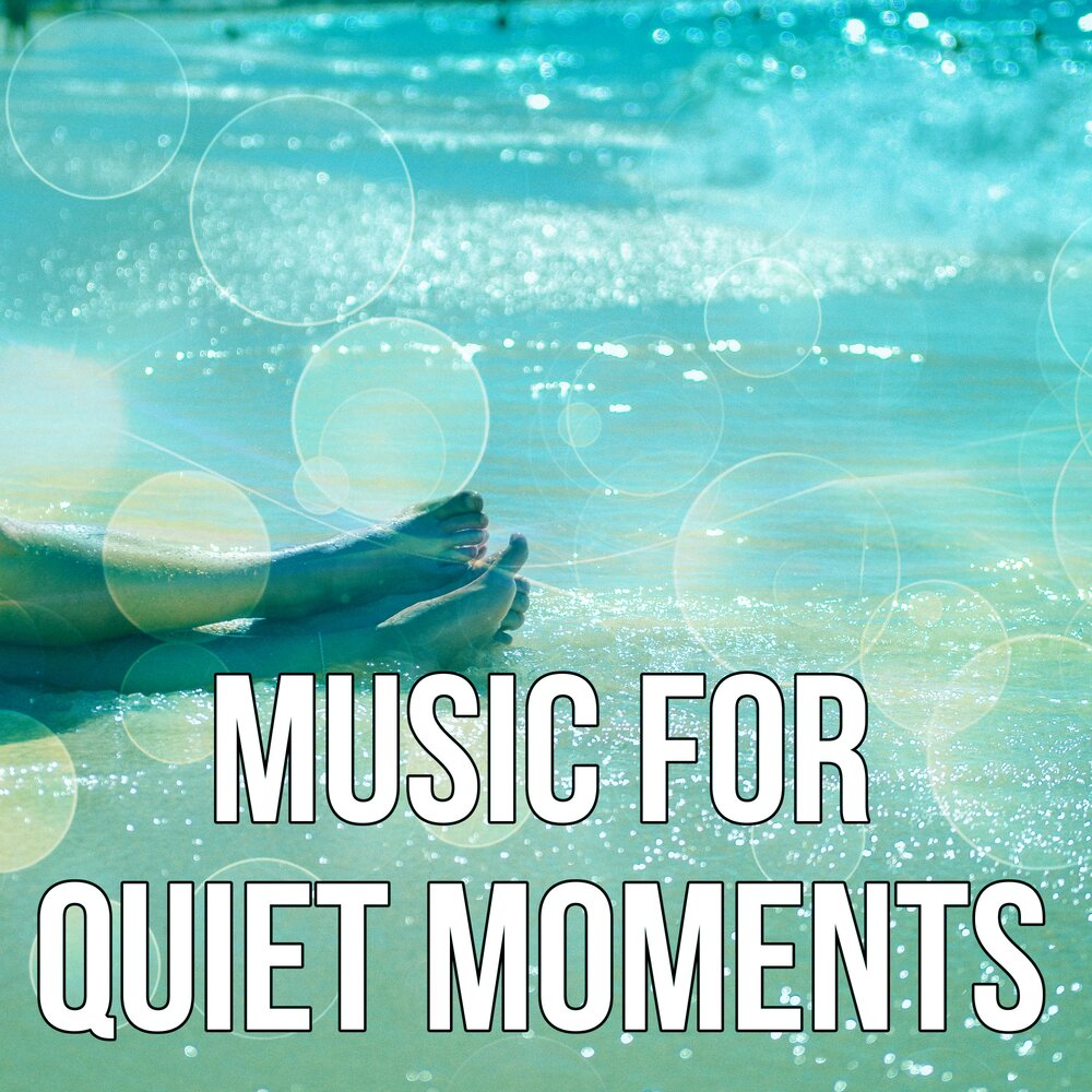 Quite music. Quiet Music.