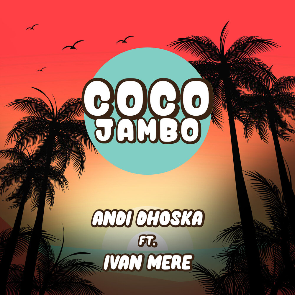 Coco jambo remix. Коко джамбо. Сок джамбо. Coco джамбо. RJRJL;FV,SX.