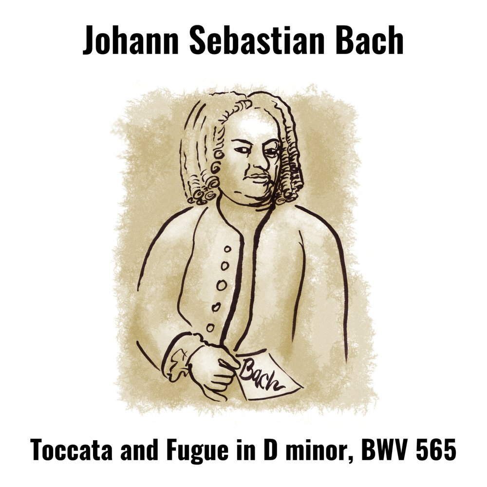 Токката и фуга себастьяна баха. Toccata and Fugue in d Minor, BWV 565 Johann Sebastian Bach. Toccata and Fugue in d Minor, BWV 565 Иоганн Себастьян Бах. Токката Баха рисунок. Токката Бах 565.