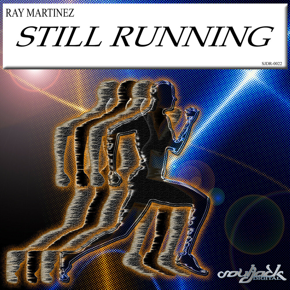 Running ray. Still Running. Raymond Martinez. Og Martinez альбом. Mr. Tony Technics - SUPERMAD (ray Martinez Funky Disco Mix).