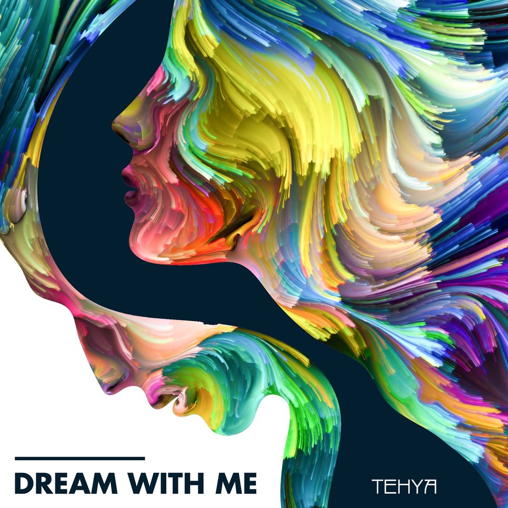 Dream альбом. Dream with me. Dream with. Tehya show me the World.