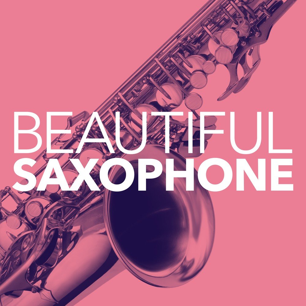 Beautiful Saxophone. Saxophone трек. Саксофон слушать. Сборник музыки саксофон.