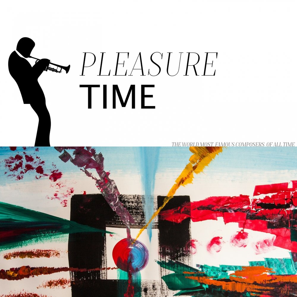 Pleasure time. Carroll gibbons. time_for_pleasure. pleasures your time.