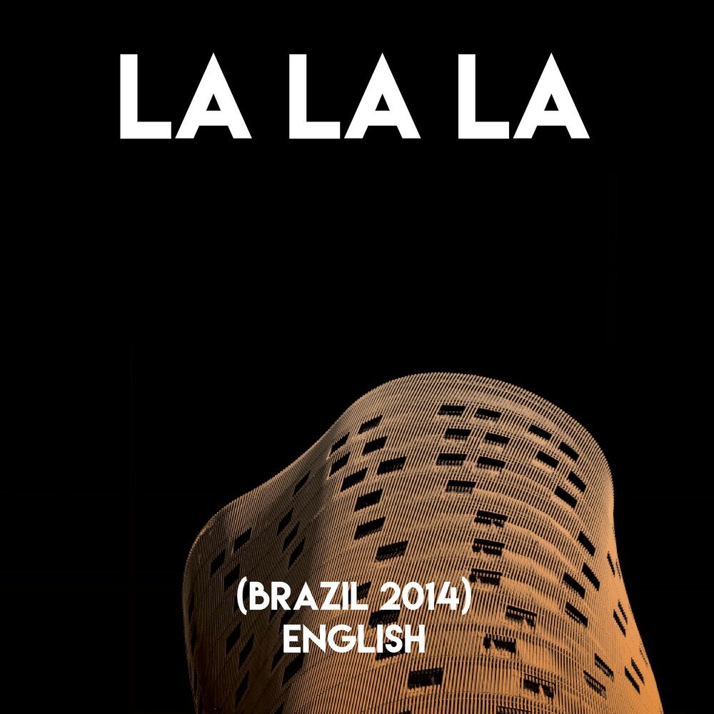 La la la Brazil 2014 Music.