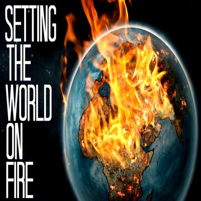 Set the world on fire. World on Fire. World on Fire Klergy. Картинка Set the World on Fire.