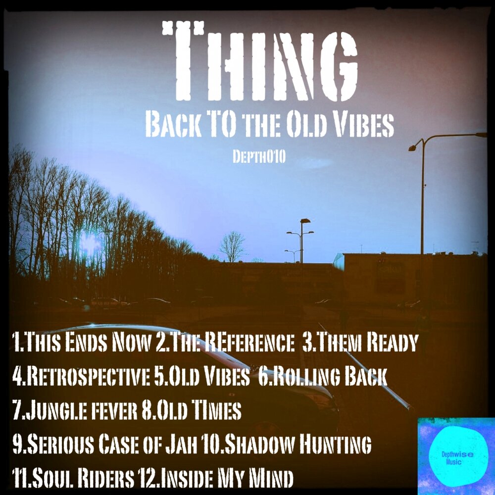 Thing back. Old things, песни. Old Vibe. This ends Now. Old Vibes for.