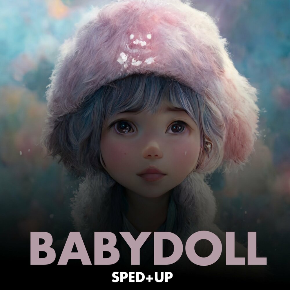 Baby doll speed песня. Babydoll x the perfect girl перевод. Ari abdul (ks edition) - babydoll. Babydoll speed up. Беби долл маленькая грудь.