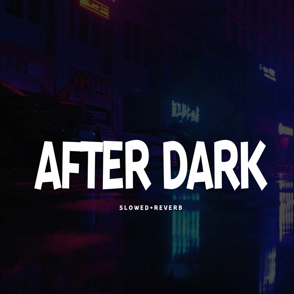 The dark slowed. After Dark без слов. After Dark kausak Run.