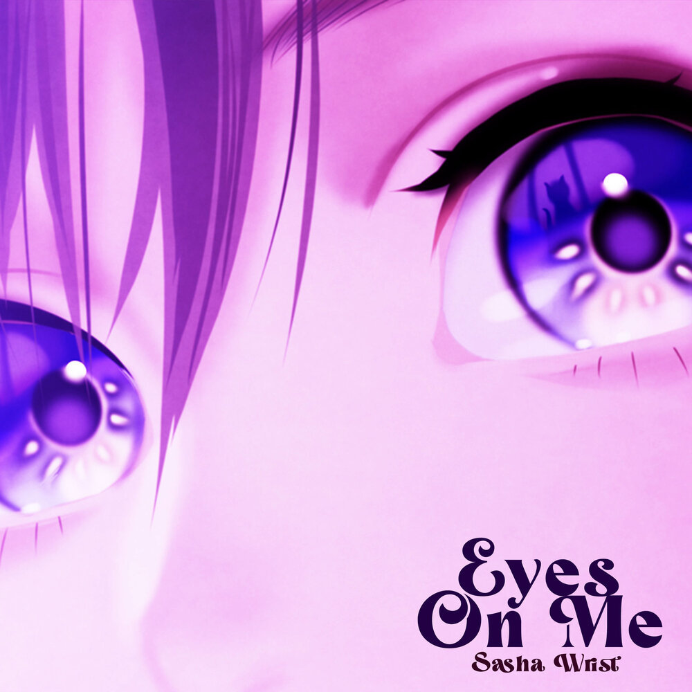 Eyes on me