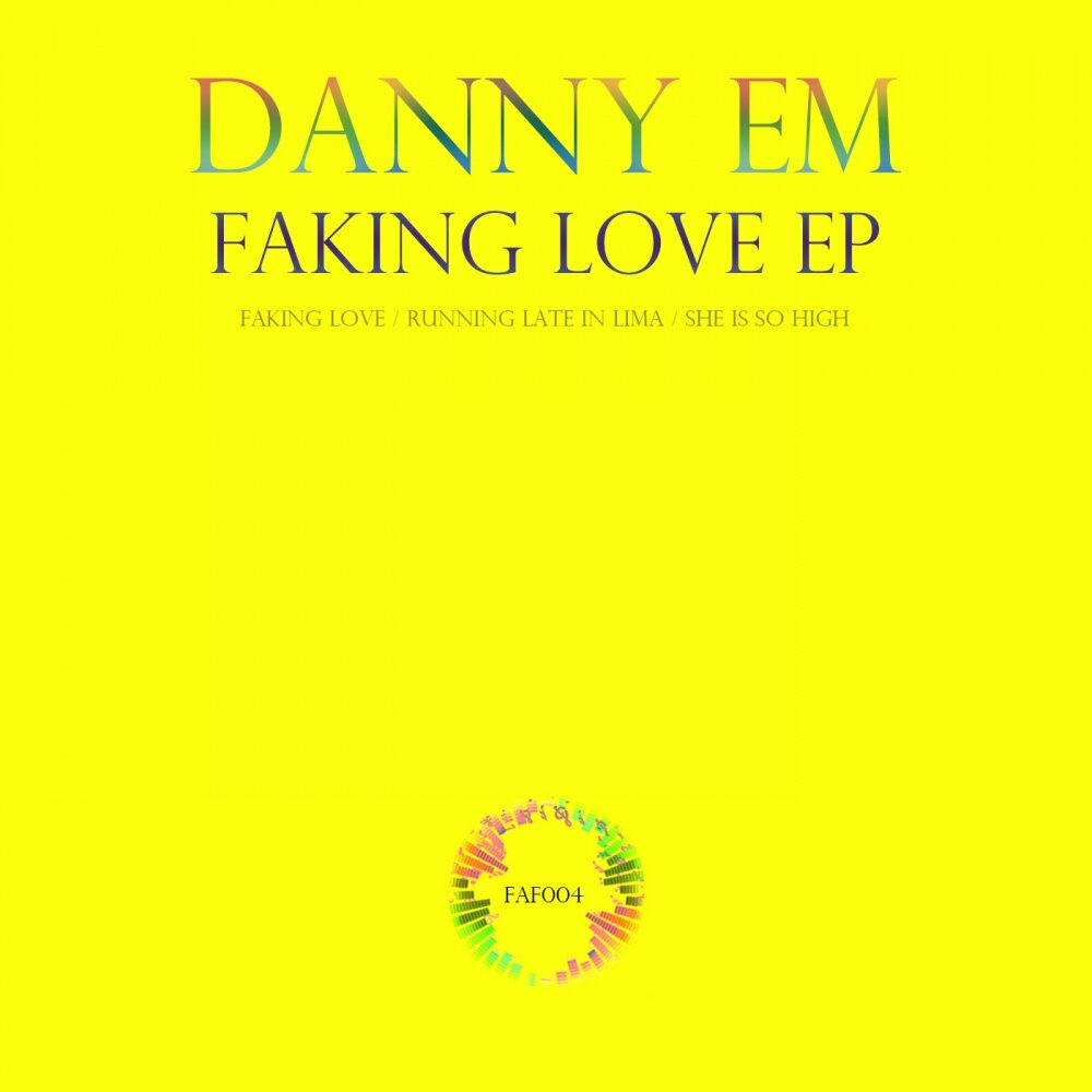 Faking love. Danny em. Danny Love. Danny em Days without you. Danny em my World.