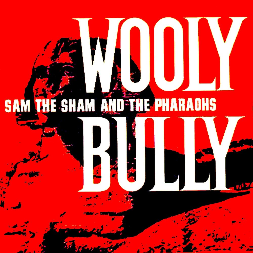 Sam the sam the pharaohs. Sam the Sham. Wooly Bully. Sam the Sham & the Pharaohs - the complete wooly Bully years обложка. Sammy the bull.