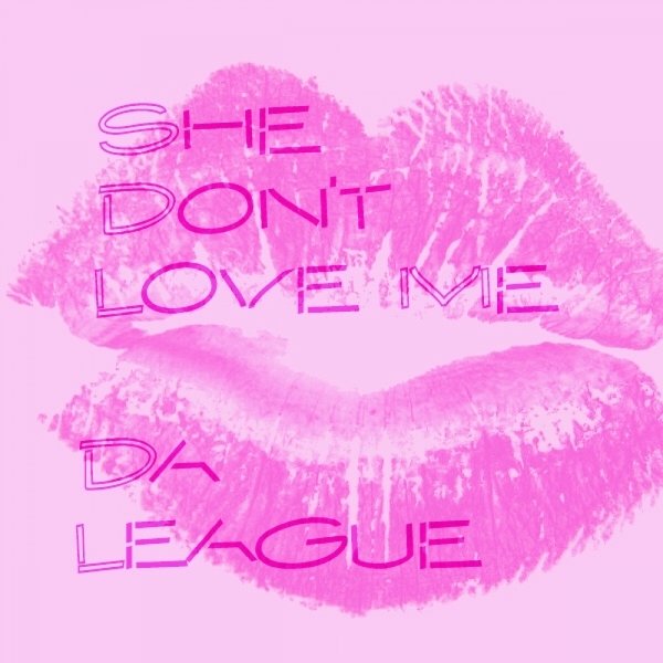 Da League альбом She Don't Love Me слушать онлайн бесплатно на Яндекс ...