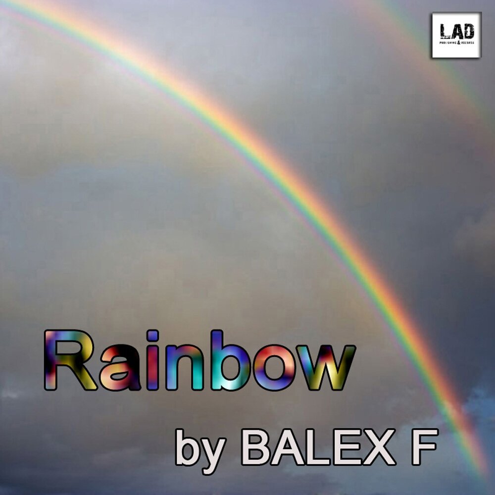 Радуга слушать. Rainbow lad. Радуга 320 марки. Песни с радужными альбомами.