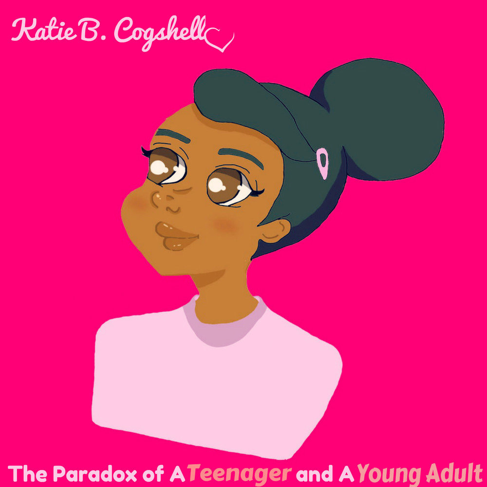 Katie B Cogshell альбом The Paradox of a Teenager and a Young Adult слушать...