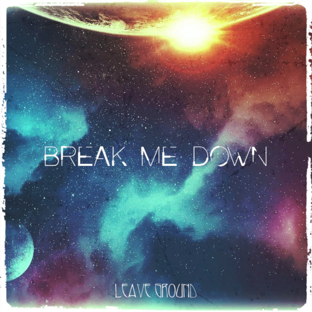 Песня break me down